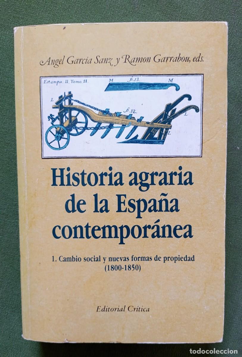Libros de segunda mano: Hist&ograve;ria agraria de la Espa&ntilde;a Contempor&aacute;nea - I - Cambio social y nuevas formas de propiedad - D20