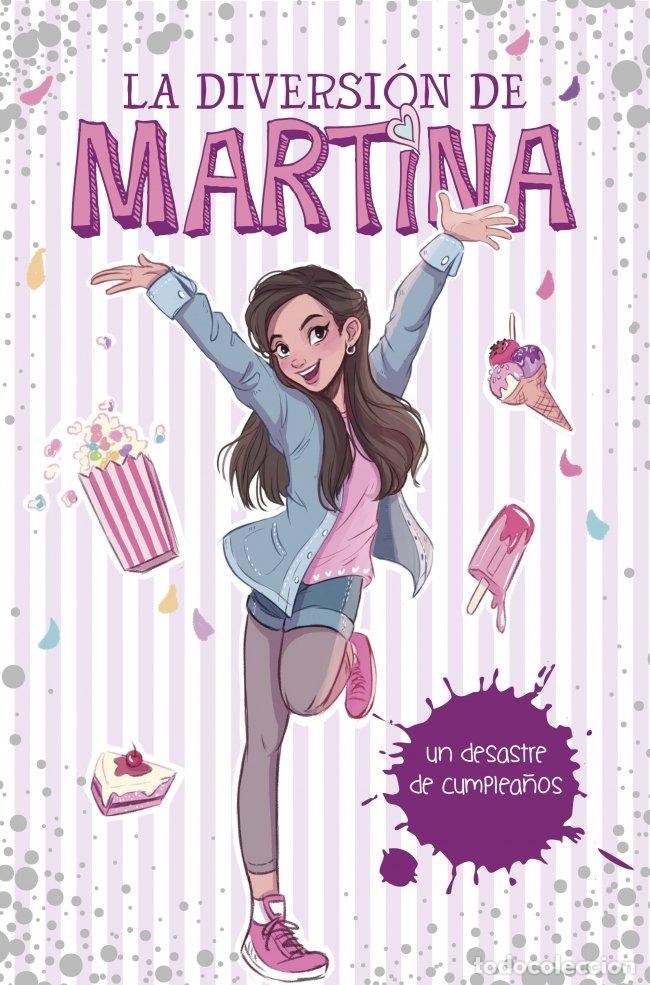Libros de segunda mano: La Diversi&oacute;n de Martina 1: Un Desastre de Cumplea&ntilde;os - Martina D' Antiochia - Montena - N&ordm; 1