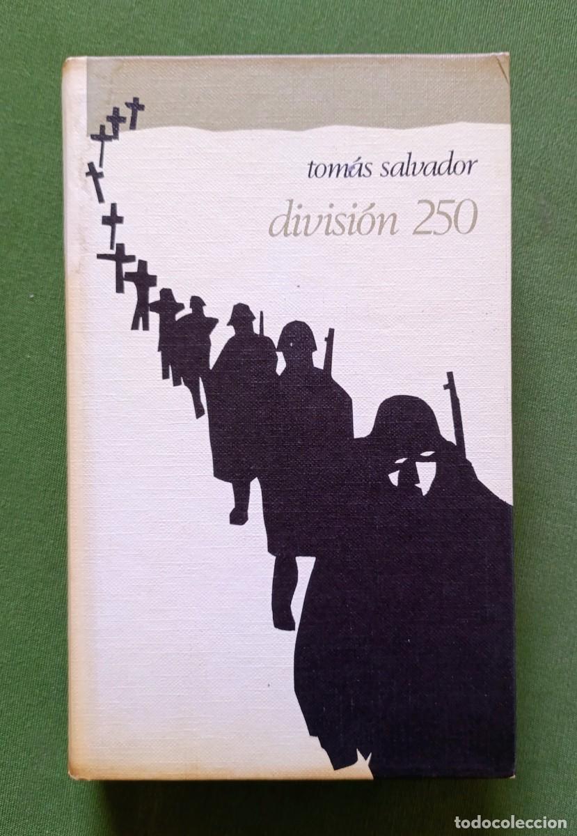 Libros de segunda mano: DIVISION 250 (DIVISION AZUL) - TOMAS SALVADOR - EDICION NO ABREVIADA - 1971.