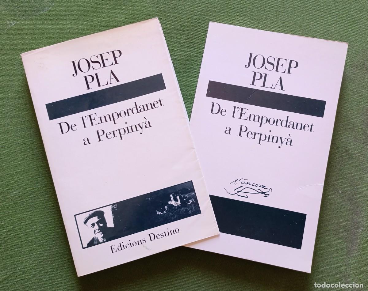 Libros de segunda mano: DE L'EMPORDANET A PERPINY&Agrave; - JOSEP PLA - EDICIONES DESTINO - 1990.