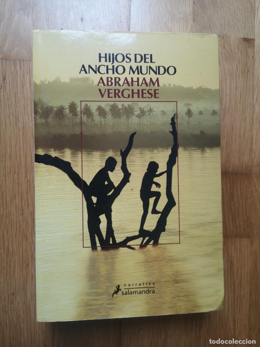 Libros de segunda mano: ABRAHAM VERGHESE HIJOS DEL ANCHO MUNDO