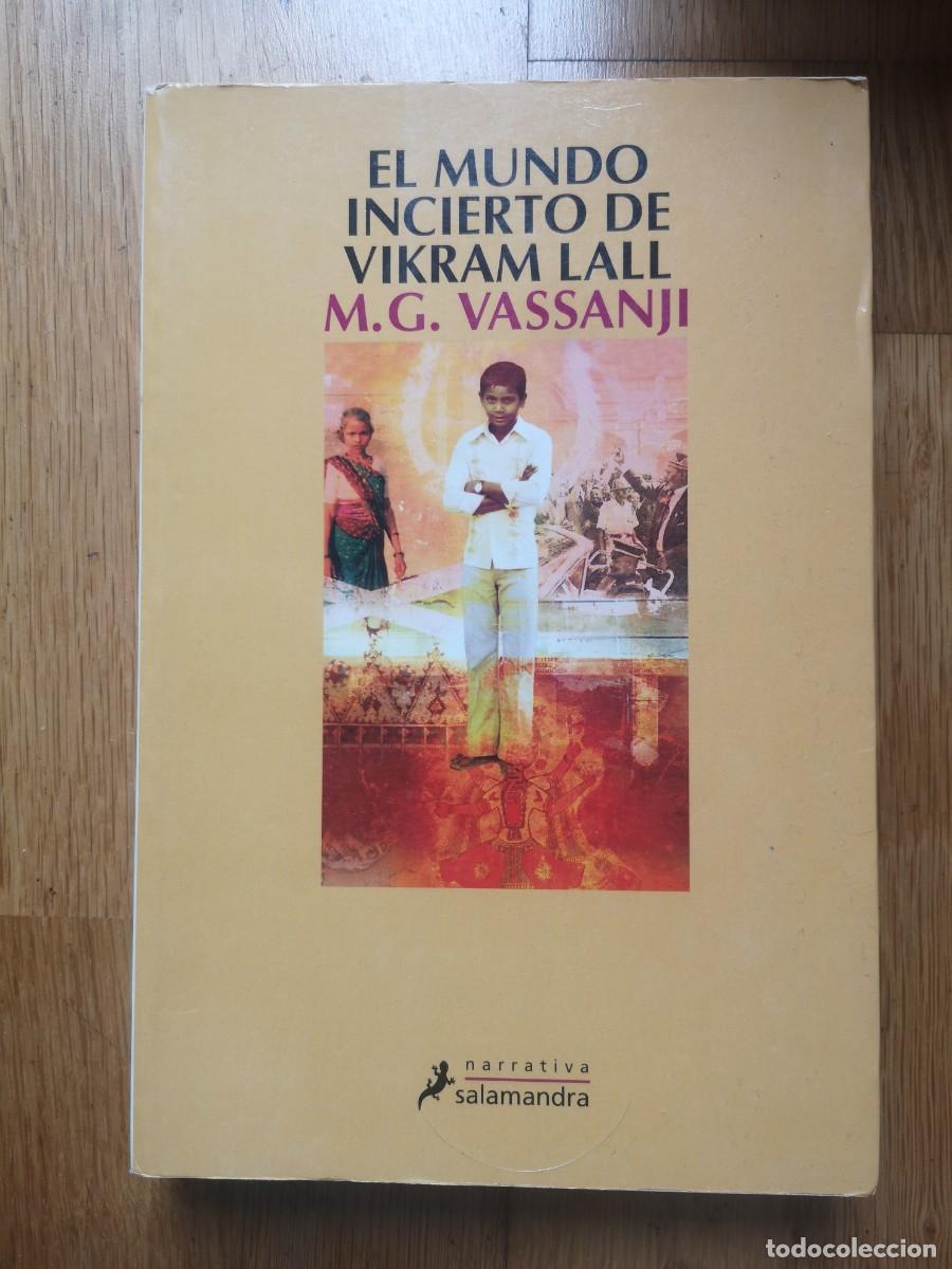 Libros de segunda mano: M.G.VASSANJI EL MUNDO INCIERTO DE VIKRAM LALL