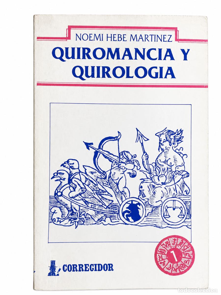Libros de segunda mano: NOEM&Iacute; HEBE MART&Iacute;NEZ &ndash; QUIROMANCIA Y QUIROLOG&Iacute;A &ndash; CORREGIDOR &ndash; 1991 LM