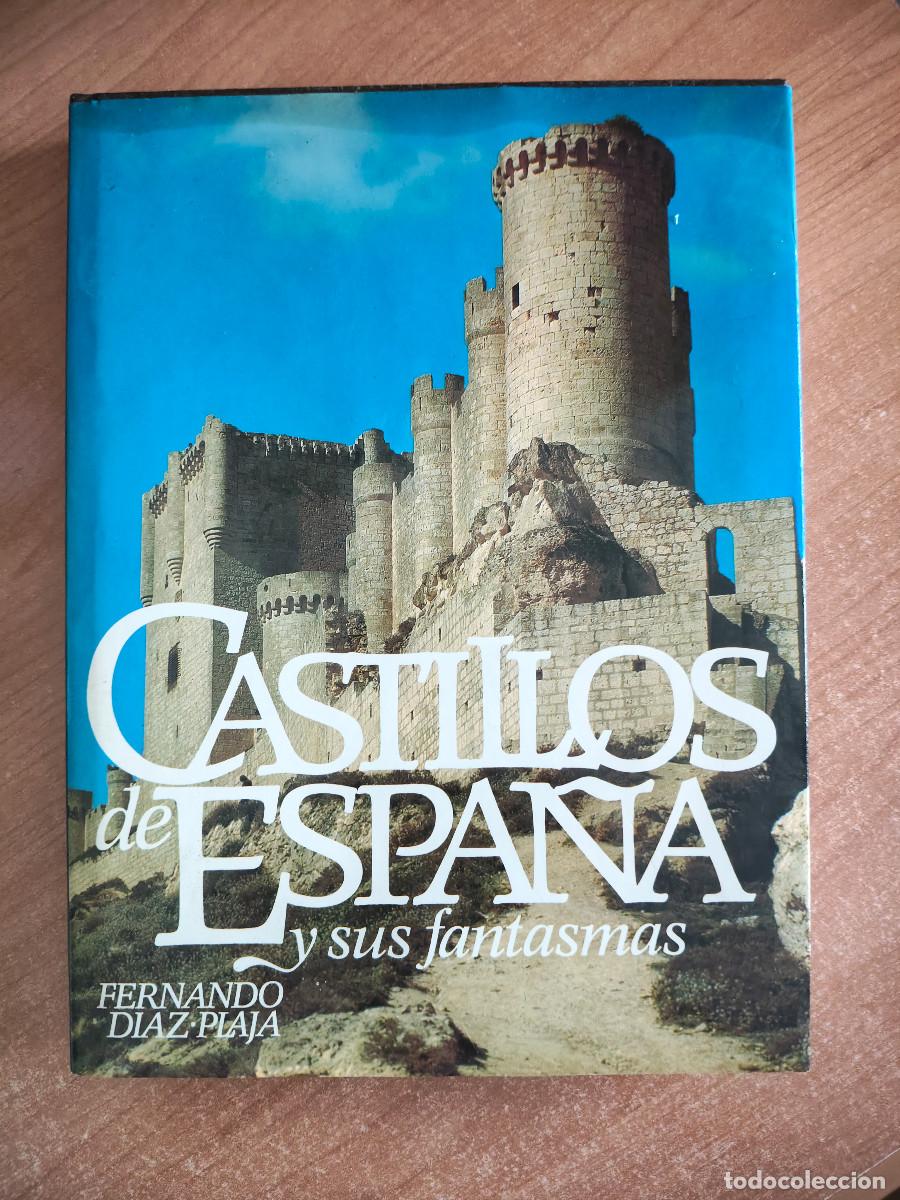 Libros de segunda mano: Castillos de Espa&ntilde;a y sus fantasmas - Fernando D&iacute;az-Plaja - C&iacute;rculo de Lectores, 1978