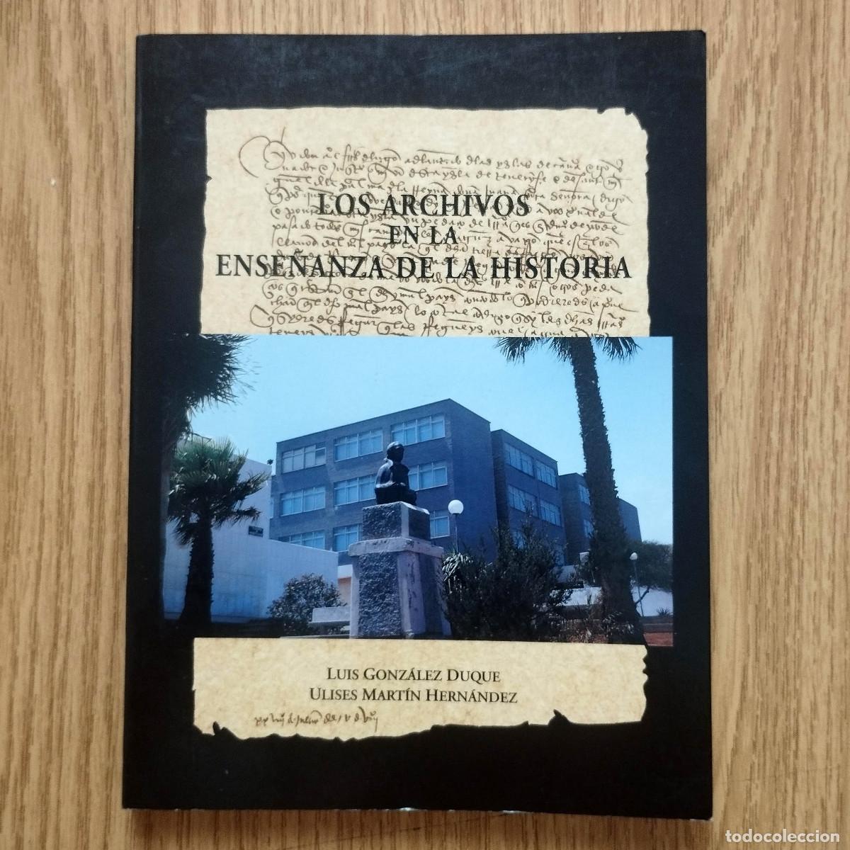 Libros de segunda mano: Libro LOS ARCHIVOS EN LA ENSE&Ntilde;ANZA DE LA HISTORIA | Tenerife - Canarias