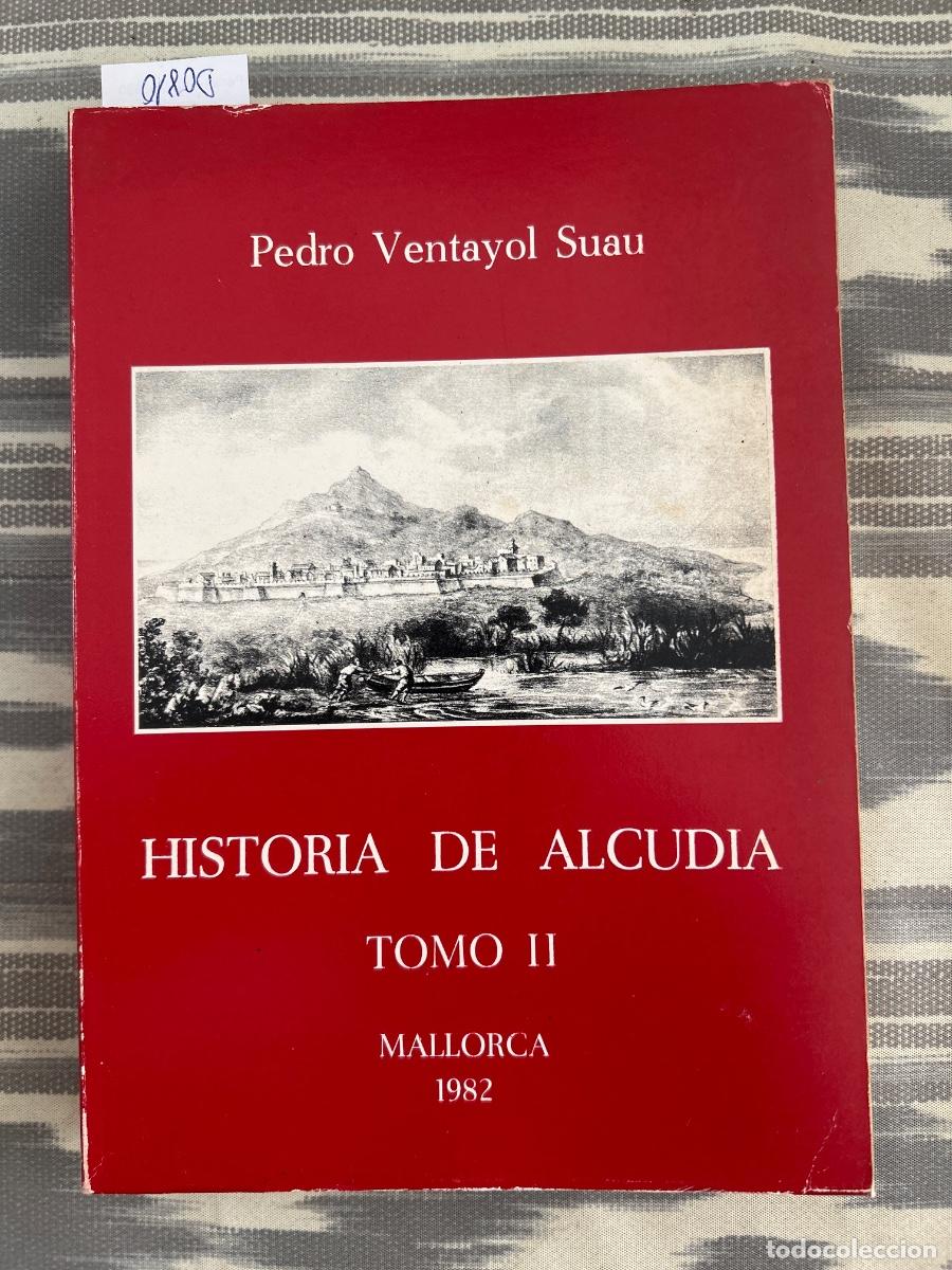 Libros de segunda mano: HISTORIA DE ALCUDIA, TOMO 2, PEDRO VENTAYOL SUAU
