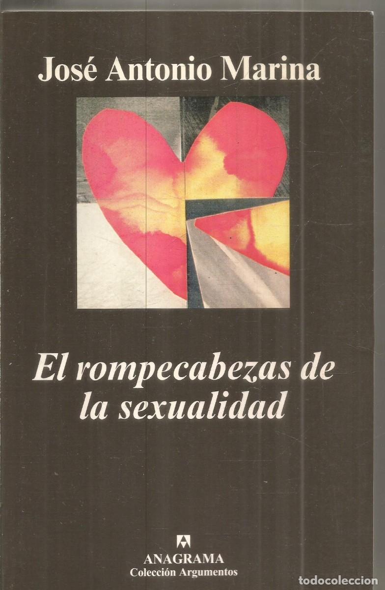 Libros de segunda mano: JOSE ANTONIO MARINA. EL ROMPECABEZAS DE LA SEXUALIDAD. ANAGRAMA. PRIMERA EDICION