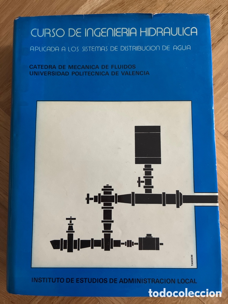 Libros de segunda mano: Curso de ingenier&iacute;a hidr&aacute;ulica aplicada a los sistemas de distribuci&oacute;n de agua