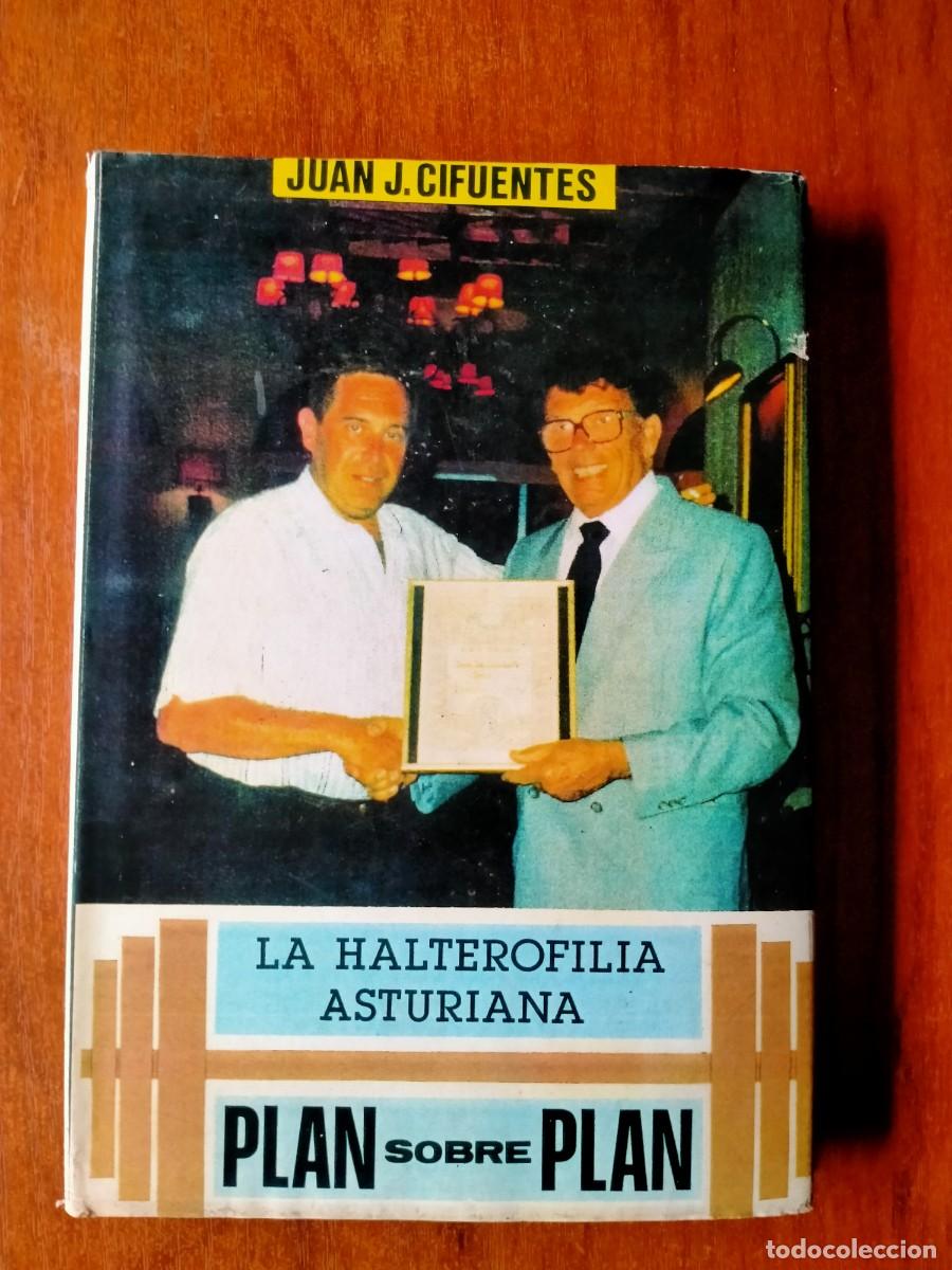 Libros de segunda mano: LA HALTEROFILIA ASTURIANA JUAN J CIFUENTES UNICO!!!