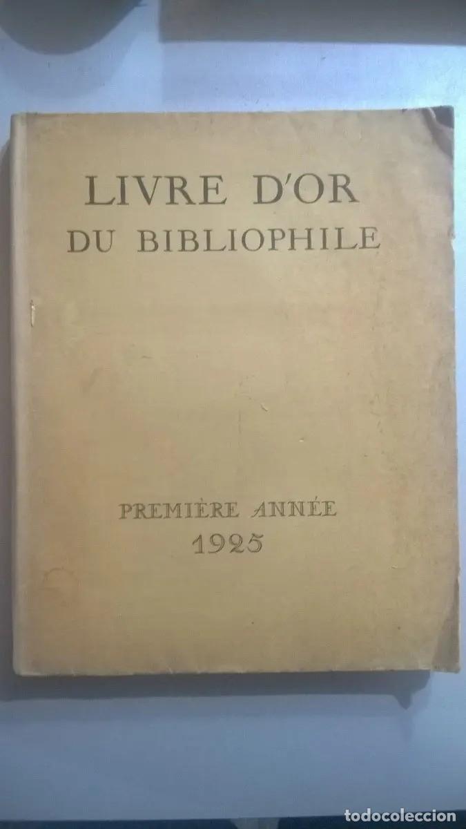 Libros de segunda mano: LIVRE D'OR DU BIBLIOPHILE. PREMI&Egrave;RE ANN&Eacute;E 1925