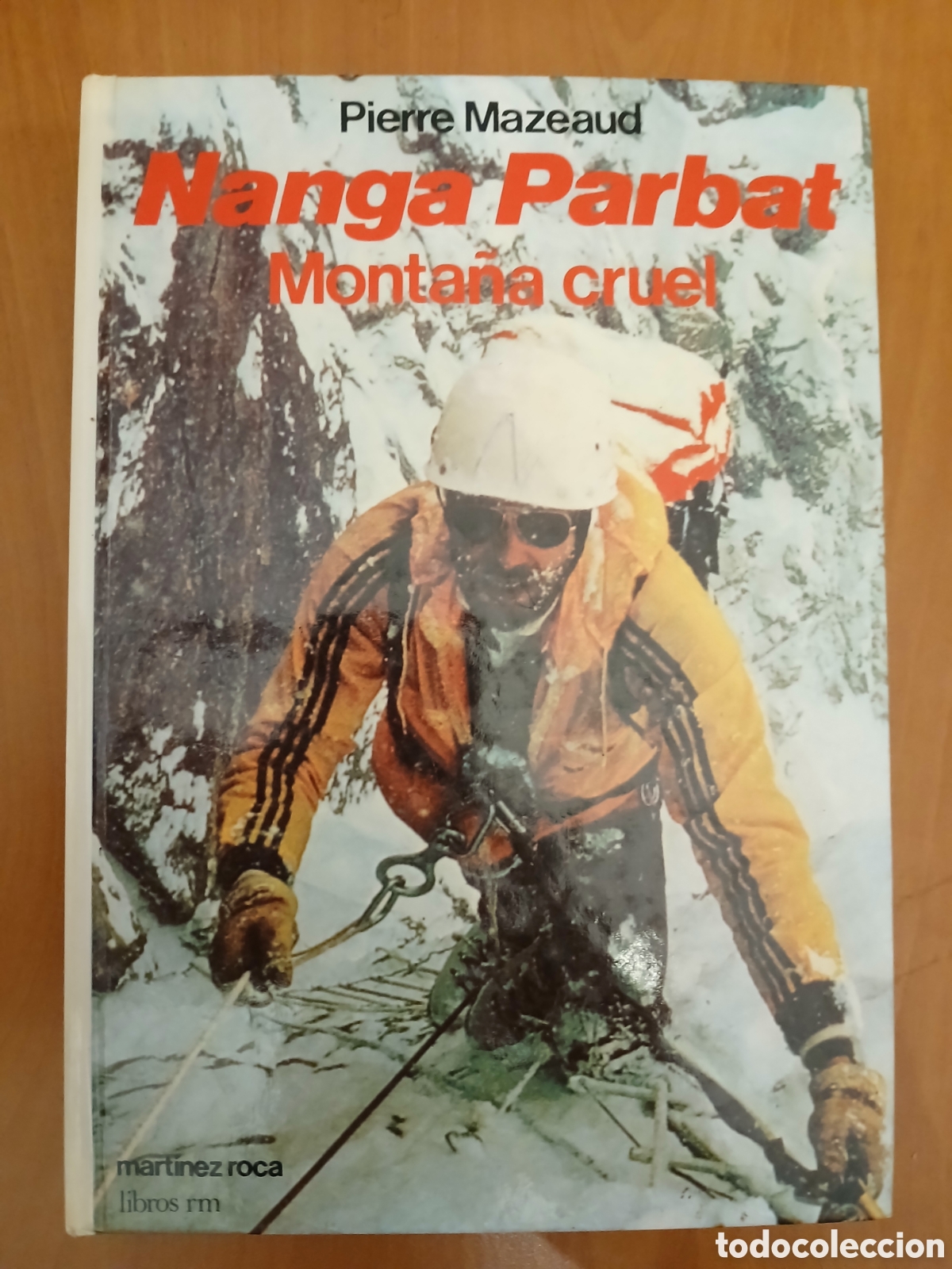 Libros de segunda mano: Nanga Parbat, Monta&ntilde;a cruel. Pierre Mazeaud. ESCALADA.