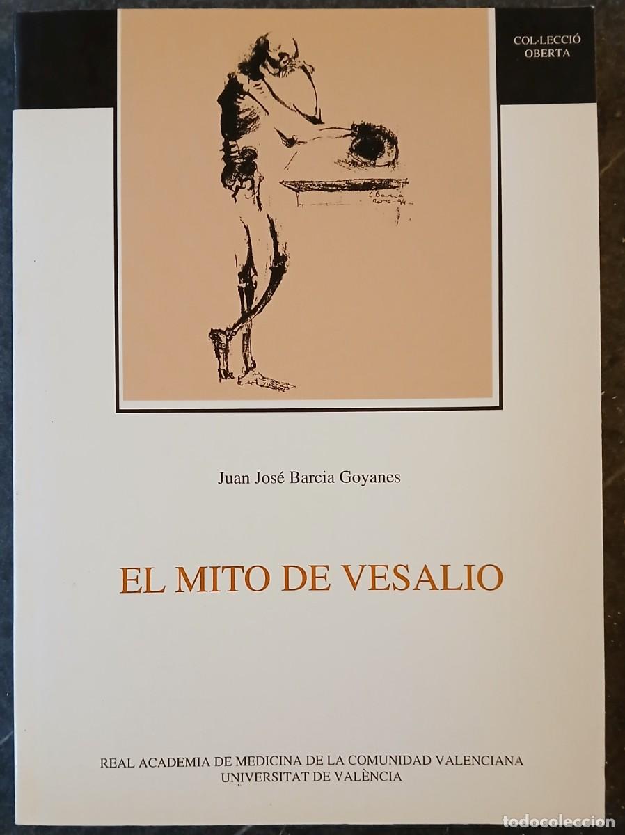 Libros de segunda mano: El mito de Vesalio. Juan Jos&eacute; Barcia Goyanes