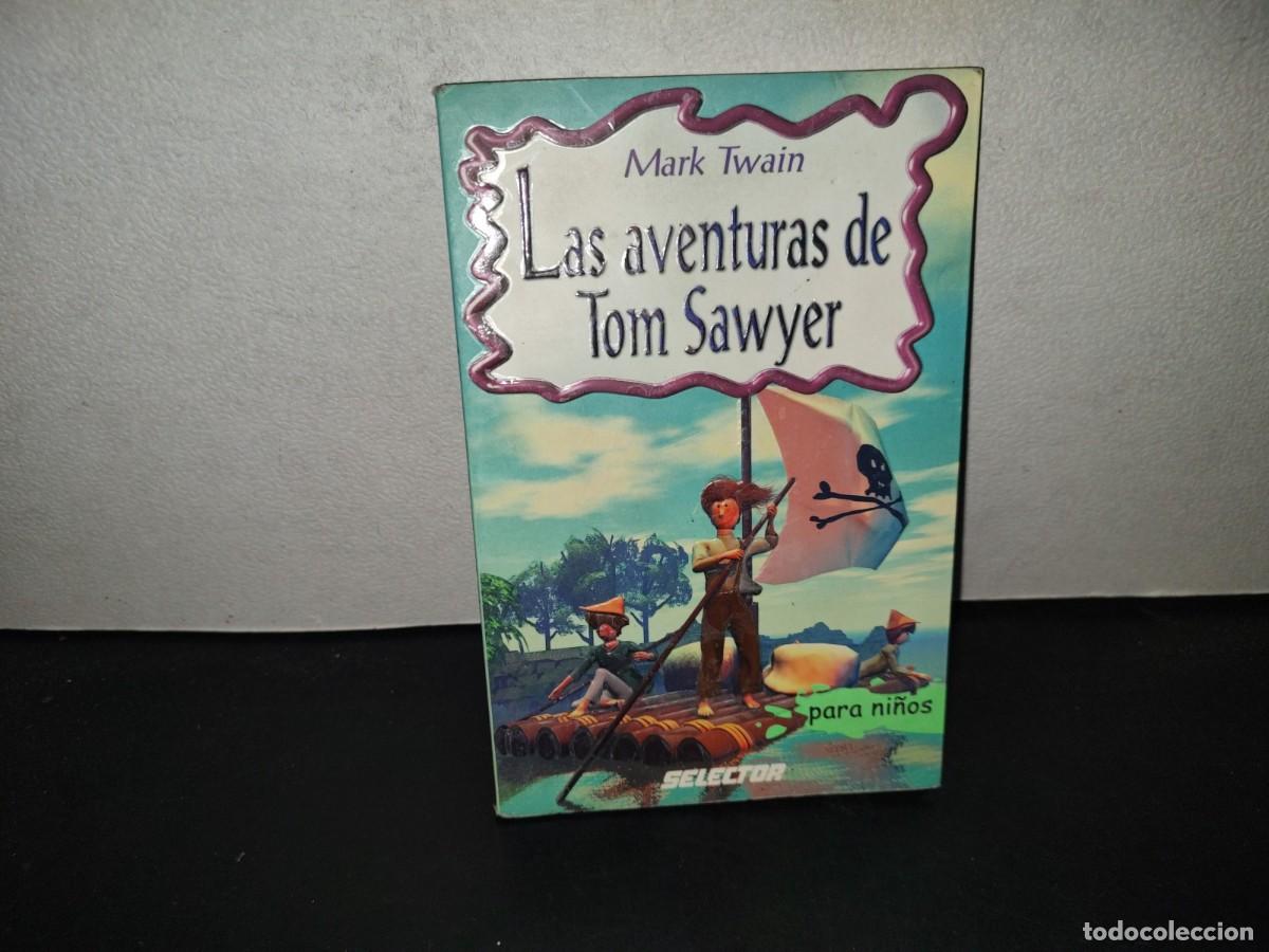 Libros de segunda mano: 199- Las Aventuras De Tom Sawyer Para Ni&ntilde;os - Mark Twain. Selector. Primera Edici&oacute;n 2012