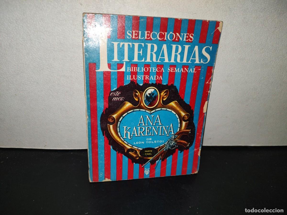 Libros de segunda mano: 199- Selecciones Literarias Biblioteca Semanal Ilustrada. Ana Karenina Leon Tostol Parte Final, 1964