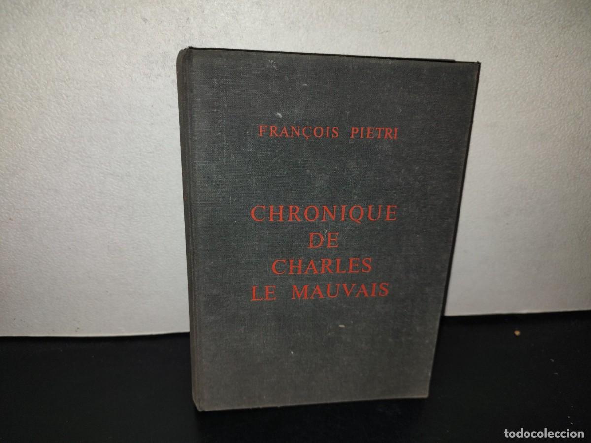 Libros de segunda mano: 199- Chronicles De Charles Le Mauvais - Fran&ccedil;ois Pietri. &Eacute;ditions Berger -Levrault, Paris, 1963