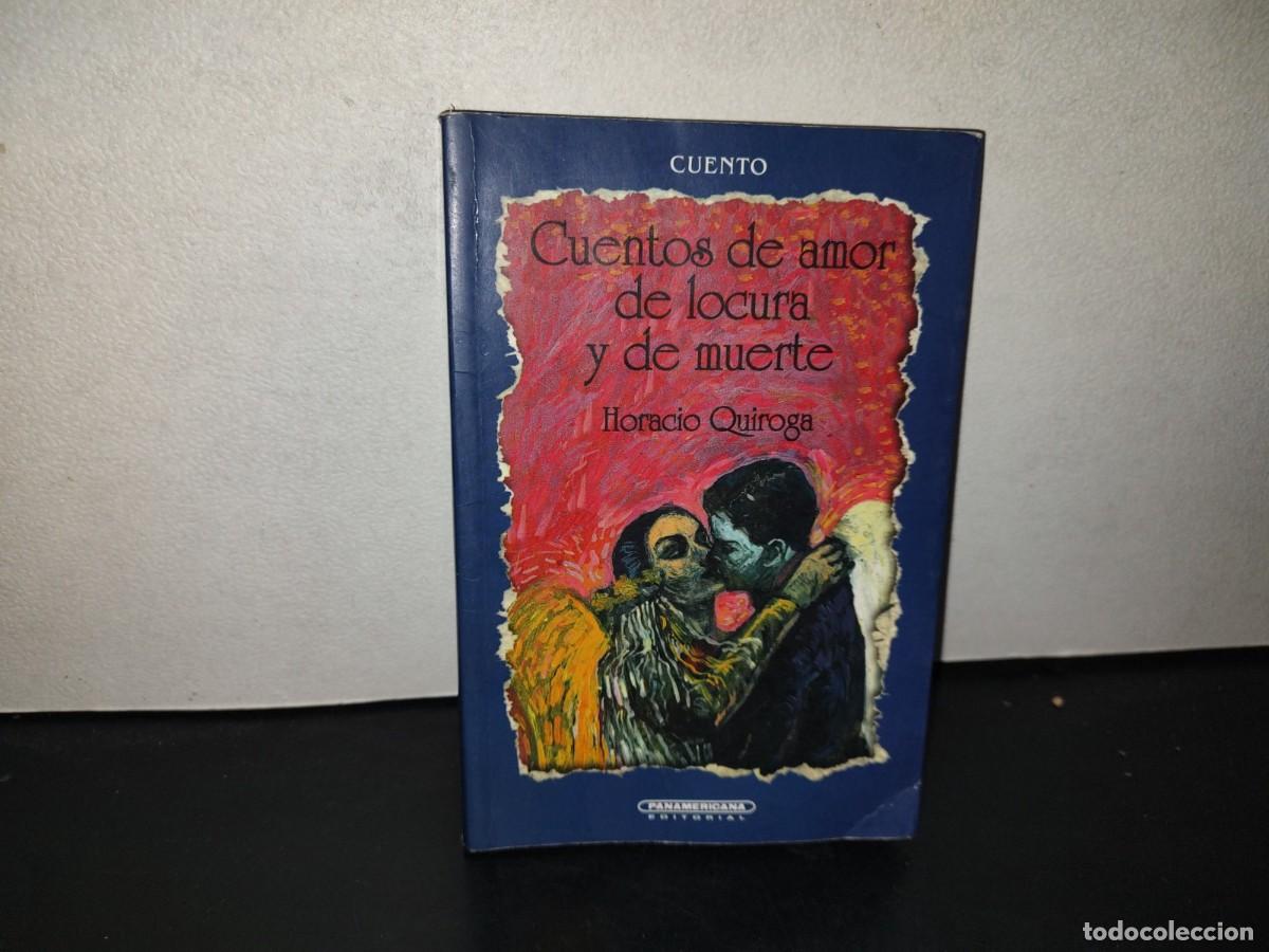 Libros de segunda mano: 199- Cuentos De Amor De Locura Y Muerte - Horacio Quiroga - Panamericana Editorial, 2002