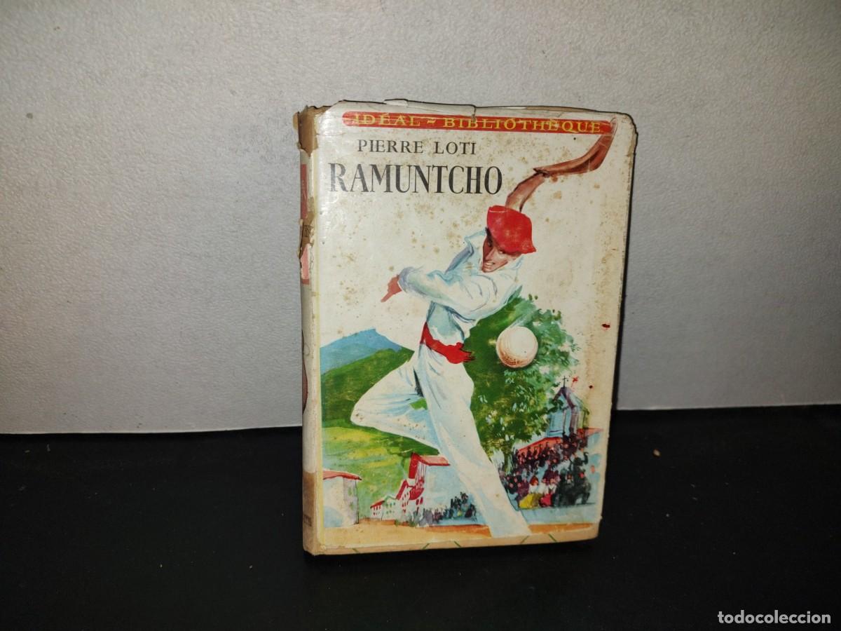 Libros de segunda mano: 199- Ramuntcho - Pierre Loti - Libreirie Hachette - 1954