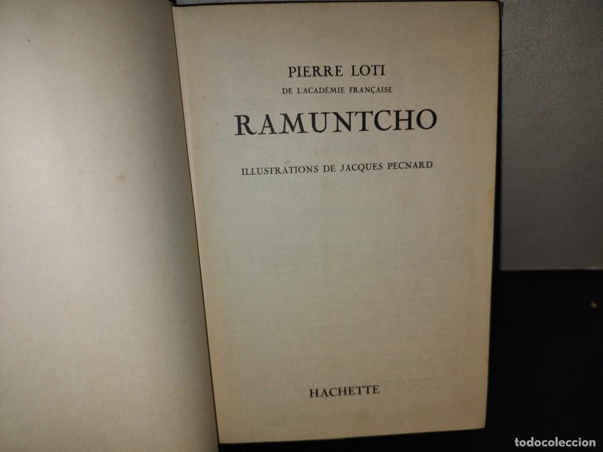 Libros de segunda mano: 199- Ramuntcho - Pierre Loti - Libreirie Hachette - 1954 - Foto 3