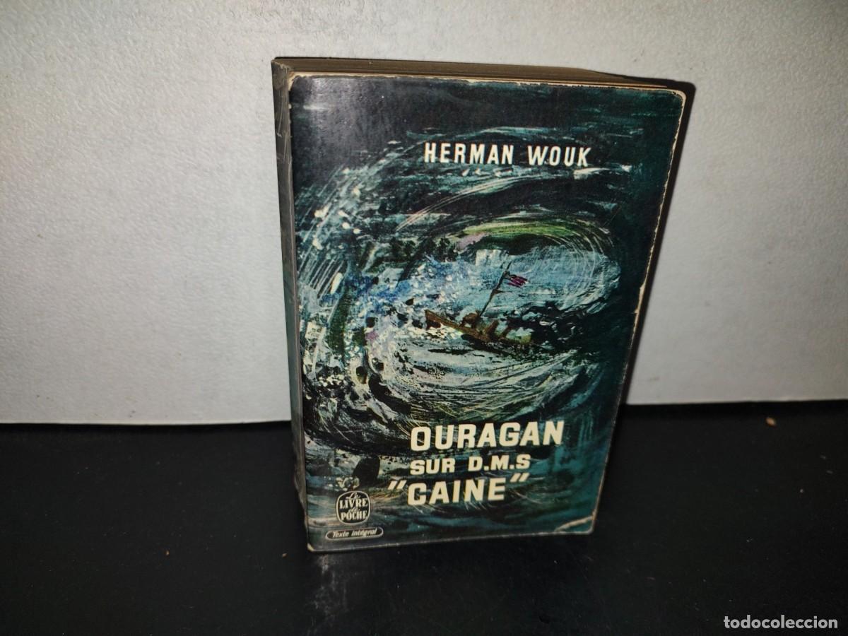 Libros de segunda mano: 199- Ouragan Sur D.M.S. &rdquo;Caine&rdquo; - Herman Wouk - Calmann.L&eacute;vy, 1952