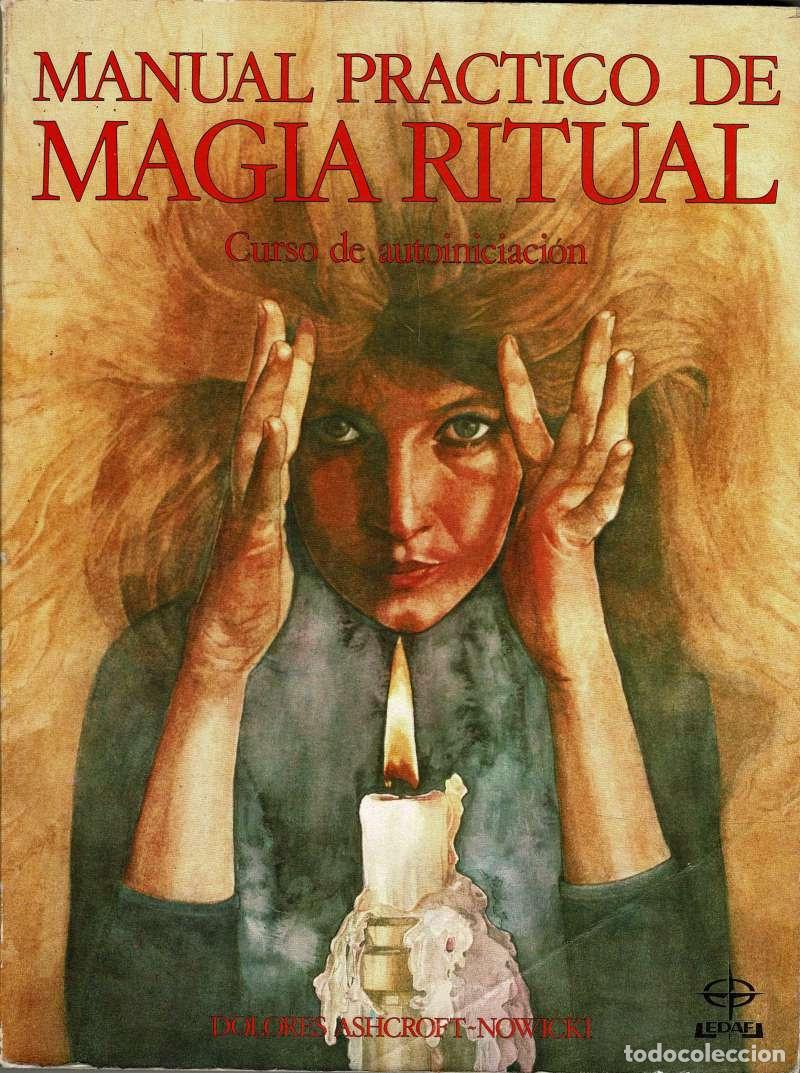 Libros de segunda mano: Manual pr&aacute;ctico de Magia Ritual. Curso de autoiniciaci&oacute;n - Dolores Ashcroft-Nowicki