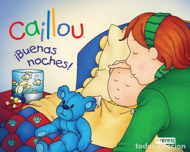 Libros de segunda mano: &iexcl;Buenas Noches!: Caillou - Brignaud Pierre - Editorial Everest - Mano a Mano