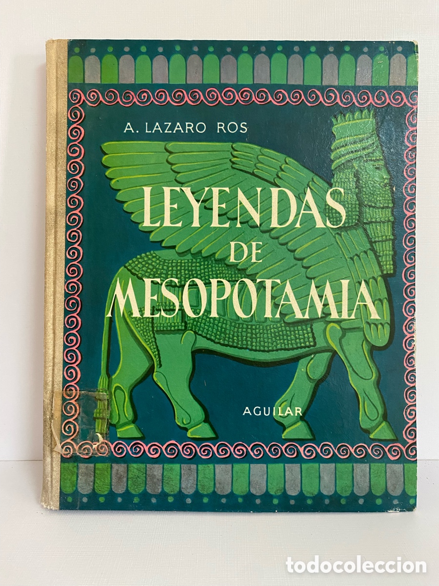 Livres d'occasion: Leyendas de Mesopotamia // A. Lazaro Ros - Aguilar - El Globo De Colores