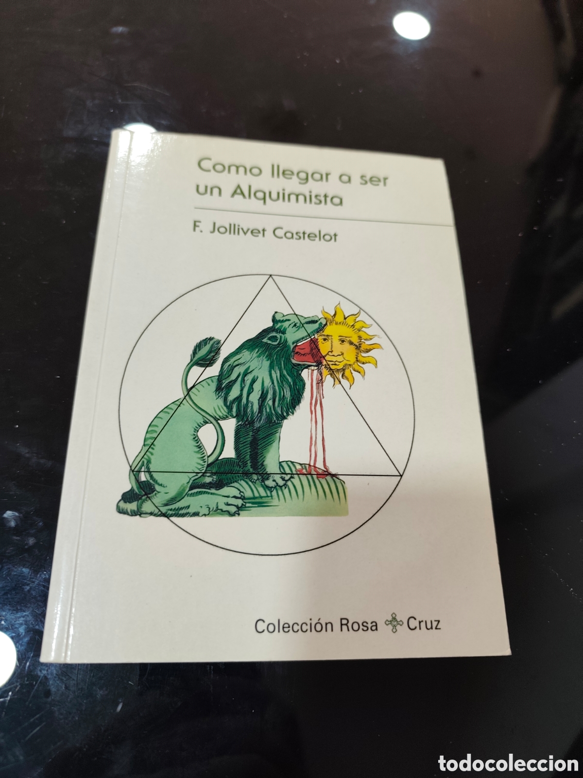 Libros de segunda mano: C&oacute;mo llegar a ser un Alquimista. F. Jollivet Castelot