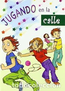 Libros de segunda mano: Jugando en la Calle - 000 - Editorial Libsa - Coleccion 376, N&ordm; 9