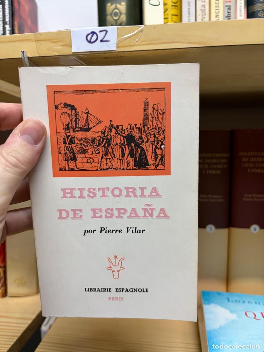 Libros de segunda mano: 02 Historia de Espa&ntilde;a, Pierre Vilar, Librairie Espagnole