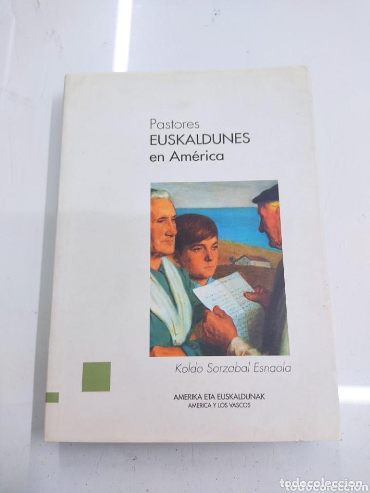 Libros de segunda mano: Am&eacute;rica, Euskadi. Pastores euskaldunes en Am&eacute;rica. Koldo Sarzabal. Gobierno vasco