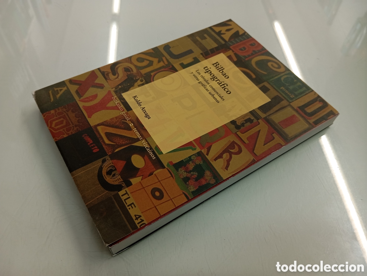 Libros de segunda mano: BILBAO TIPOGR&Aacute;FICO LOS R&Oacute;TULOS COMERCIALES Y OTRAS GR&Aacute;FICAS URBANAS KOLDO ATXAGA PAIS VASCO