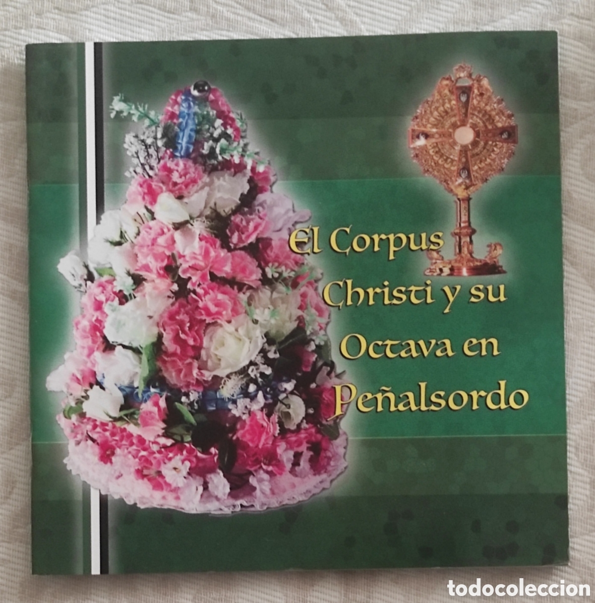 Libros de segunda mano: EL CORPUS CHRISTI Y SU OCTAVA EN PE&Ntilde;ALSORDO - ALEJANDRO GARC&Iacute;A GAL&Aacute;N