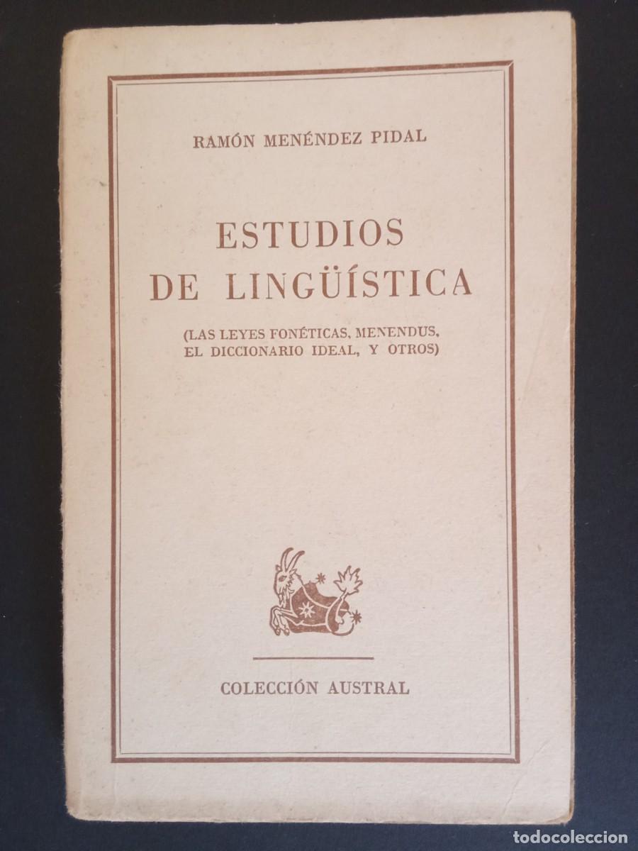 Libros de segunda mano: RAM&Oacute;N MEN&Eacute;NDEZ PIDAL.- Estudios de ling&uuml;&iacute;stica. Espasa Calpe; Colecci&oacute;n Austral (1961). 18 cm. 147 p