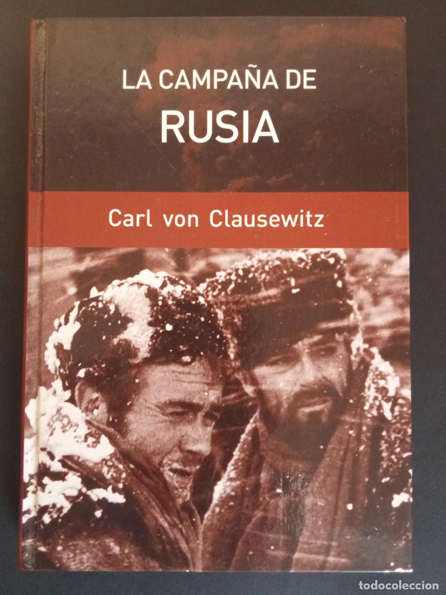 Libros de segunda mano: CARL VON KLAUSEWITZ.- La campa&ntilde;a de Rusia. RBA. 24 cm. 191 p&aacute;ginas. 433 gramos. Encuadernaci&oacute;n en ta
