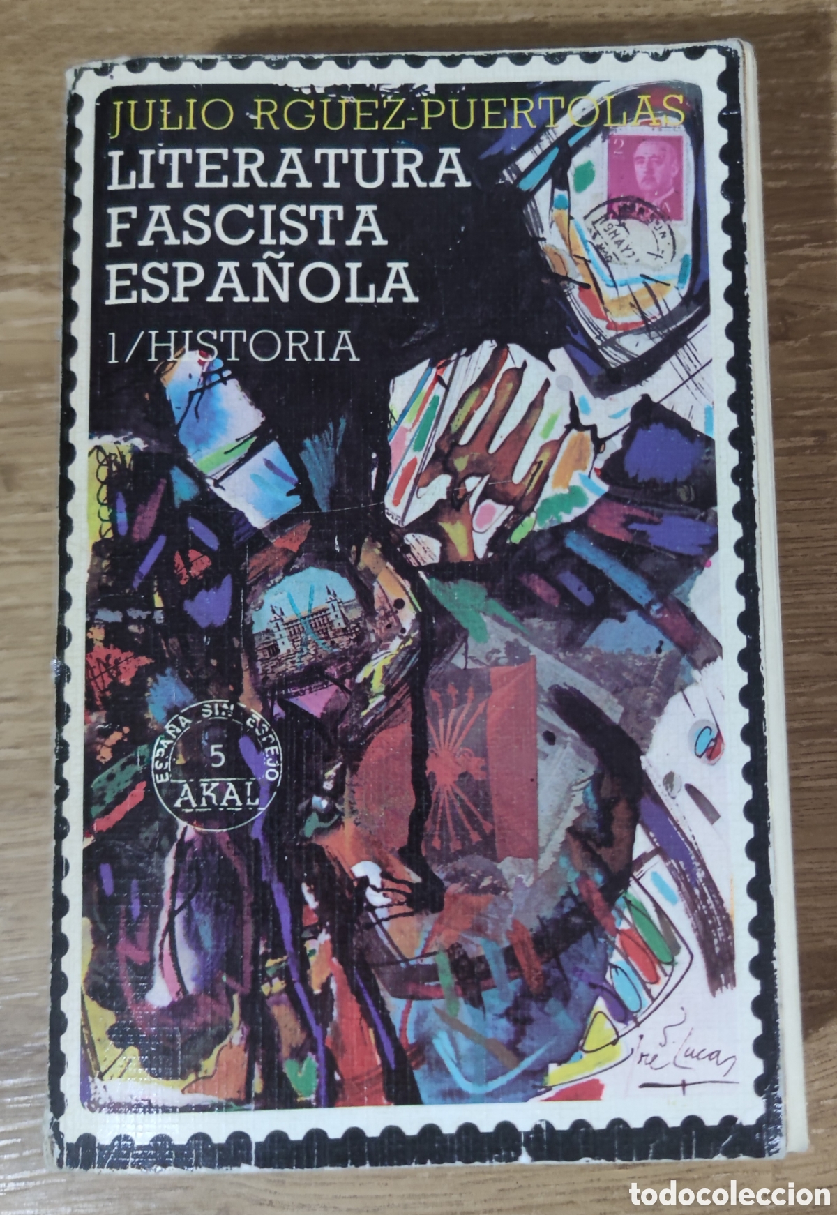 Libros de segunda mano: Libro - Literatura fascista espa&ntilde;ola. Vol I. Historia (1986) Julio Rodr&iacute;guez Pu&eacute;rtolas