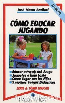 Livros em segunda m&atilde;o: C&oacute;mo Educar Jugando - Jos&eacute; Mar&iacute;a Batllori Rafecas - Ediciones Palabra - Hacer Familia