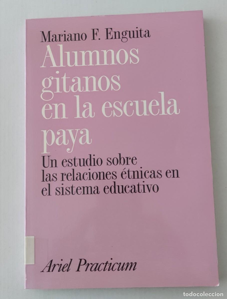 Libros de segunda mano: ALUMNOS GITANOS EN LA ESCUELA PAYA - MARIANO F. ENGUITA - ARIEL PRACTICUM