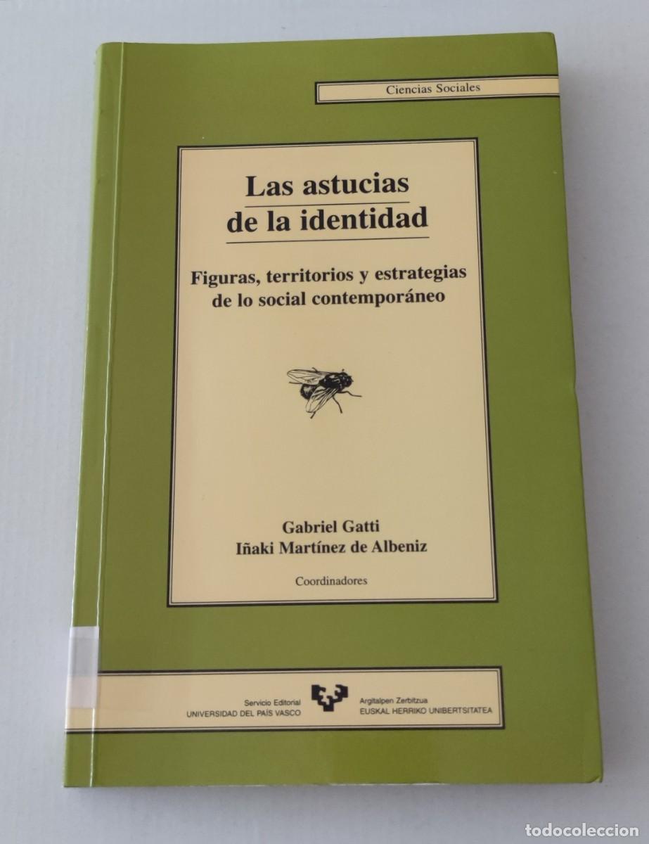 Libros de segunda mano: LAS ASTUCIAS DE LA IDENTIDAD - GABRIEL GATTI / I&Ntilde;AKI MART&Iacute;NEZ DE ALBENIZ - EDITORIAL UPV/EHU