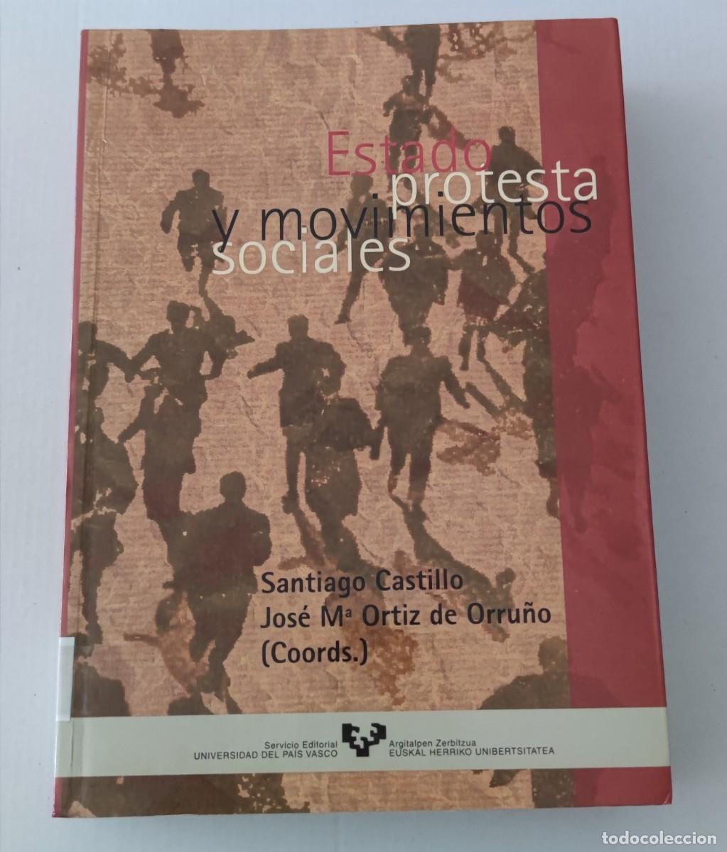 Libros de segunda mano: ESTADO, PROTESTA Y MOVIMIENTOS SOCIALES - SANTIAGO CASTILLO / ORTIZ DE ORRU&Ntilde;O - EDITORIAL UPV/EHU