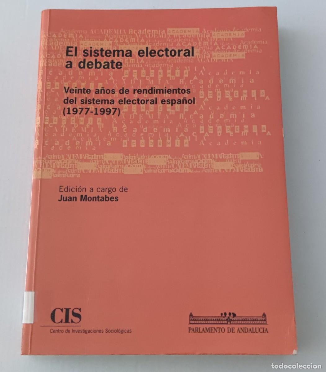 Gebrauchte B&uuml;cher: EL SISTEMA ELECTORAL A DEBATE (1977-1997) - JUAN MONTABES - CIS / PARLAMENTO ANDALUC&Iacute;A