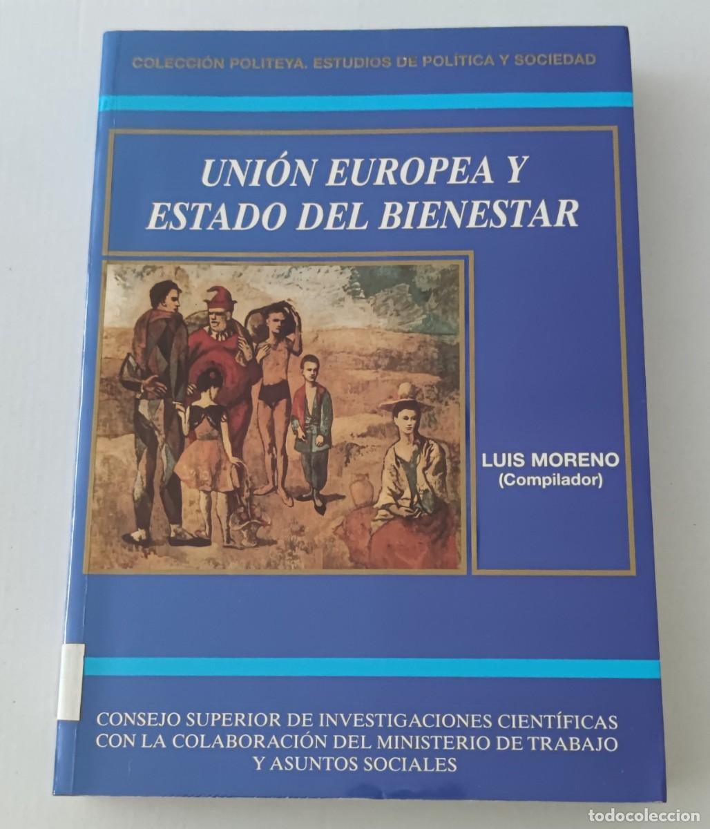 Libri di seconda mano: UNI&Oacute;N EUROPEA Y ESTADO DEL BIENESTAR - LUIS MORENO (COMP.) - CSIC / POLITEYA