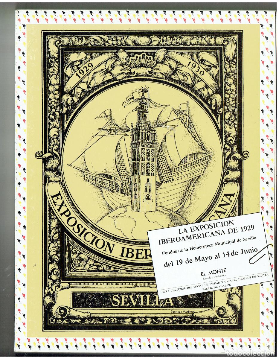Libros de segunda mano: LA EXPOSICI&Oacute;N IBEROAMERICANA DE SEVILLA, 1929. HEMEROTECA MUNICIPAL. EL MONTE, 1987. (ST/B105)