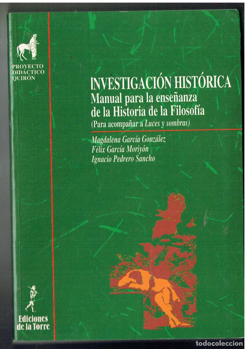 Libros de segunda mano: INVESTIGACI&Oacute;N HIST&Oacute;RICA. MANUAL PARA LA ENSE&Ntilde;ANZA DE LA HISTORIA DE LA FILOSOF&Iacute;A. 1995.(ST/B105)