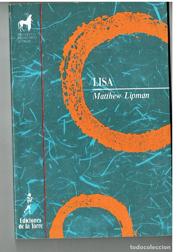 Libros de segunda mano: LISA. MATTHEW LIPMAN. EDITORIAL DE LA TORRE, MADRID, 1988.(ST/PR6)