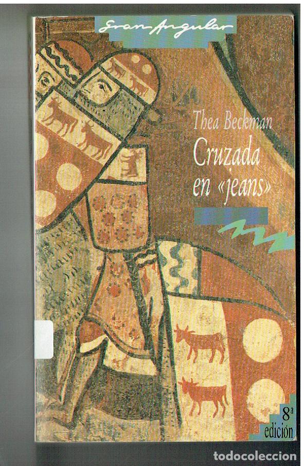 Libros de segunda mano: CRUZADA EN &uml;JEANS &rdquo; THEA BECKMAN. GRAN ANGULAR, 1990.(ST/PR6)