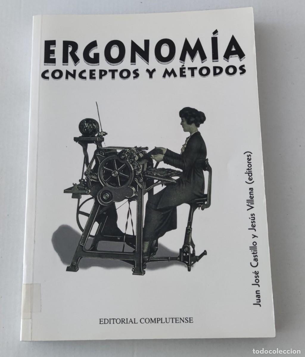 Libros de segunda mano: ERGONOM&Iacute;A: CONCEPTOS Y M&Eacute;TODOS - JUAN JOS&Eacute; CASTILLO / JES&Uacute;S VILLENA - EDITORIAL COMPLUTENSE