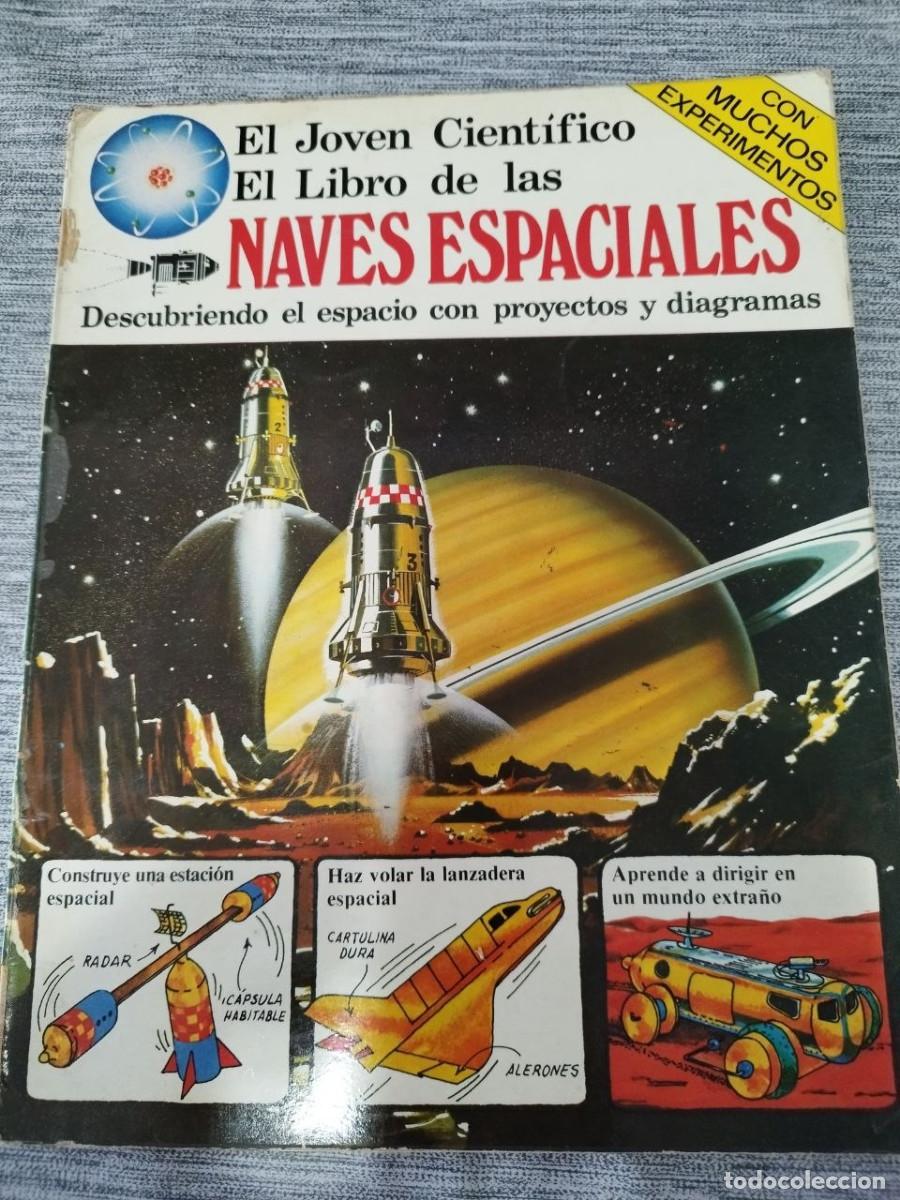 Libros de segunda mano: El libro de las Naves Espaciales El Joven Cient&iacute;fico Ediciones Plesa A&ntilde;o 1977