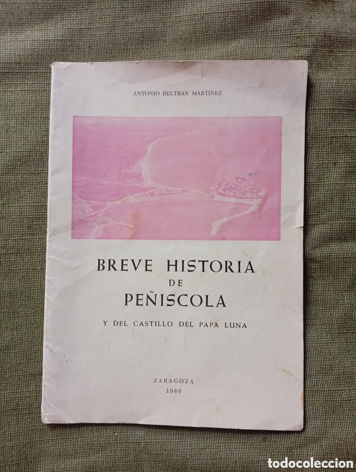 Libros de segunda mano: Breve historia de Pe&ntilde;iscola y del castillo del Papa Luna. Antonio Beltr&aacute;n Mart&iacute;nez.