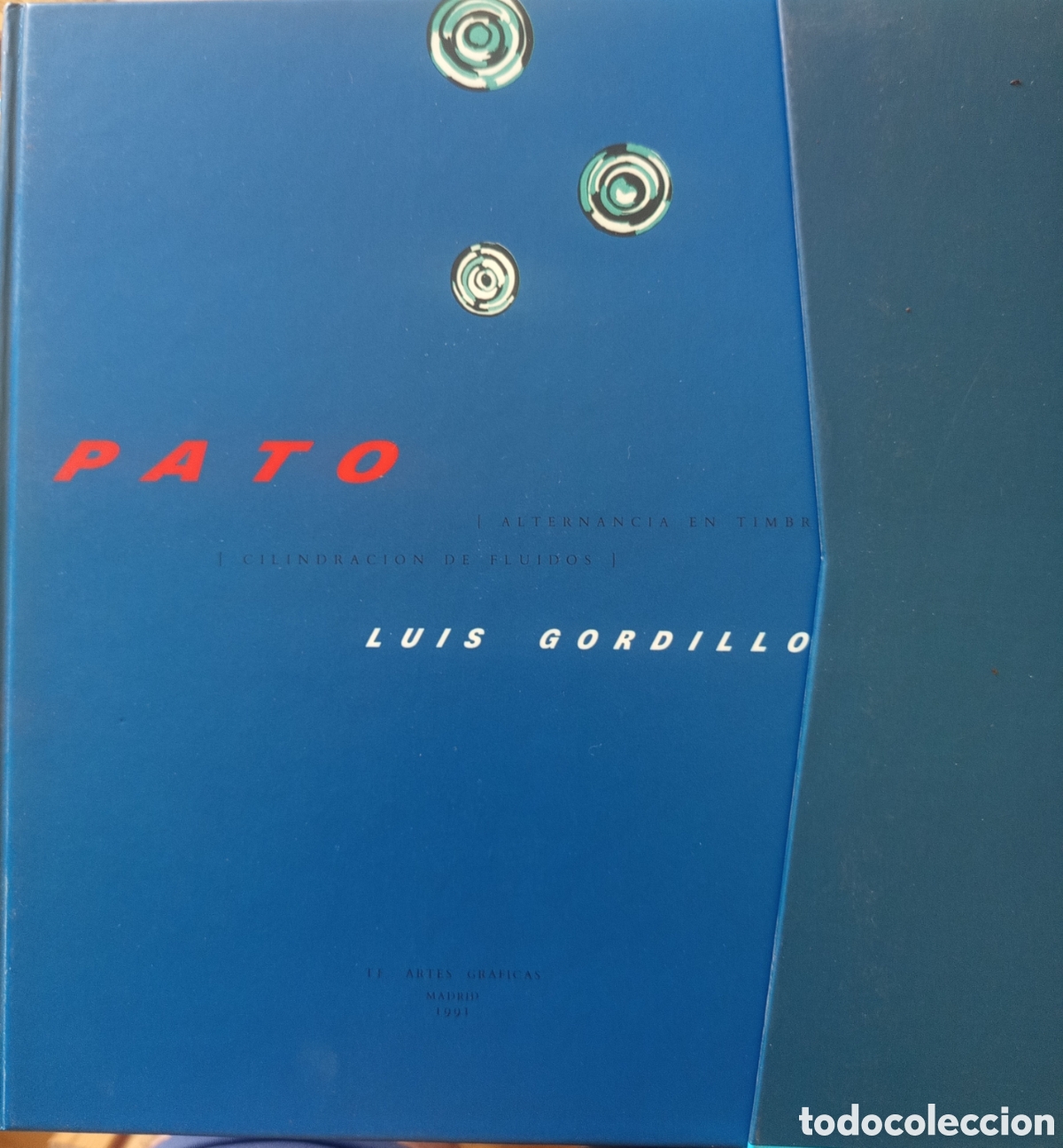 Libros de segunda mano: monograf&iacute;a &rdquo;PATO. [Alternancia en timbres] [Cilindraci&oacute;n de fluidos]&rdquo;, una edici&oacute;n de obra gr&aacute;fica d