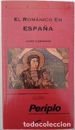 Libros de segunda mano: Jaime Cobreros, El Rom&aacute;nico en Espa&ntilde;a, Gu&iacute;as Periplo, Incafo, 1993